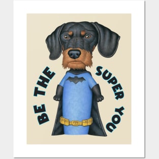 Cute Bat Doxie Telling you to be the best Super you Posters and Art